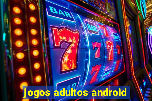 jogos adultos android